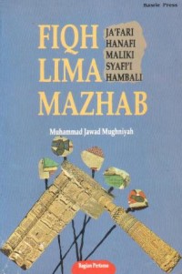 Fikih lima mazhab : Ja'fari, Hanafi, Maliki, Syafi'I, Hambali (bagian pertama)