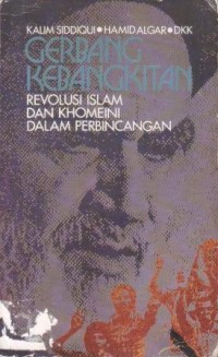 Gerbang kebangkitan : revolusi Islam dan Khomeini dalam perbincangan