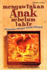 Mengawinkan anak sebelum lahir : kumpulan hikayat penuh hidayah