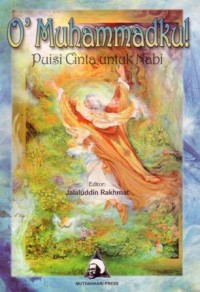 O'Muhammadku! : puisi cinta untuk Nabi