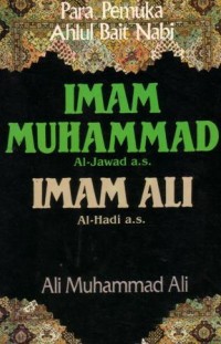 Para pemuka Ahlulbait Nabi : imam Muhammad al-Jawad as, imam Ali al-Hadi as (11-12)