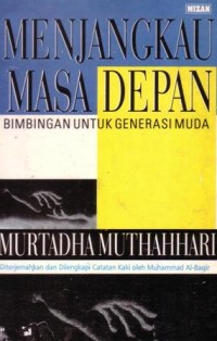 Menjangkau masa depan : bimbingan untuk generasi muda