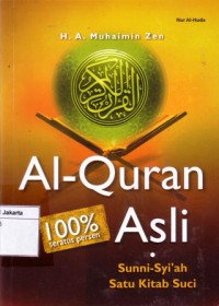 Al-Qur'an 100 persen asli : Sunni-Syi'ah satu kitab suci