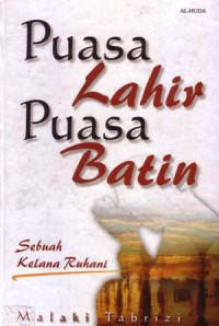 Puasa lahir puasa batin : sebuah kelana ruhani