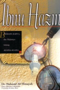 Ibnu Hazm : biografi, karya, dan kajiannya tentang agama-agama