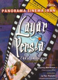 Layar persia : panorama sinema Iran
