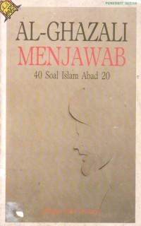 Al-Ghazali menjawab : 40 soal Islam abad 20