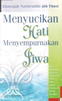 Menyucikan hati menyempurnakan jiwa