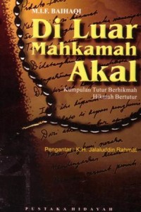 Di luar mahkamah akal : kumpulan tutur berhikmah hikmah bertutur