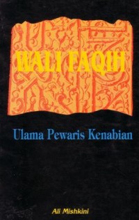 Wali faqih : ulama pewaris kenabian