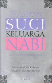 Teladan suci keluarga Nabi : akhlak dan keajaiban-keajaibannya