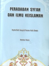 Peradaban syi'ah dan ilmu keislaman