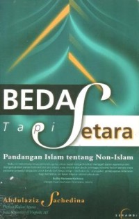 Beda tapi setara : pandangan Islam tentang non-islam