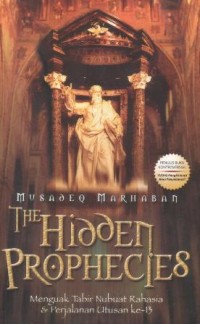The Hidden Prophecies : menguak tabir nubuat rahasia & perjalanan utusan ke-13