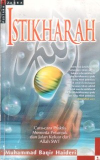 Istikharah : Cara-cara praktis meminta petunjuk dan jalan keluar dari Allah swt