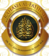 Rahasia al-Fatihah : kunci menggapai kebahagiaan hakiki di dunia dan akhirat