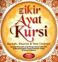 Zikir ayat kursi : berkah, khasiat, dan tata caranya