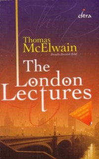 The london lectures : kode-kode rahasia sang Messiah dalam Bibel