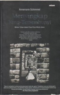 Menyingkap yang tersembunyi : misteri Tuhan dalam puisi-puisi mistis Islam