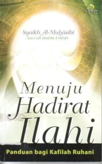 Menuju hadirat Ilahi : panduan bagi kafilah ruhani