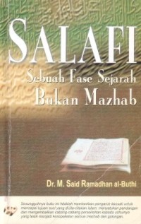 Salafi : sebuah fase sejarah bukan mazhab