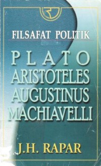 Filsafat politik : Plato, Aris Toteles, Augustinus, Machiavelli