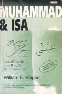 Muhammad dan Isa : telaah kritis atas risalah dan sosoknya