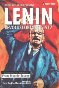 Lenin revolusi oktober 1917 : sanggahan atas pemikiran Franz Magnis-Suseno