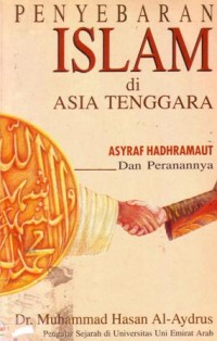 Penyebaran islam di asia tenggara : Asyraf Hadhramaut dan peranannya