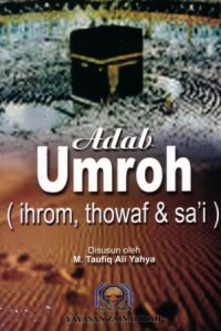 Adab umroh : ihram, thowaf, dan sa'i