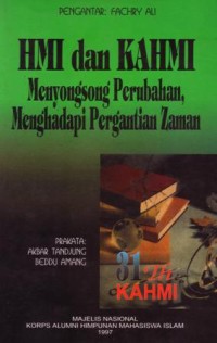 HMI dan KAHMI menyongsong perubahan,menghadapi pergantian zaman