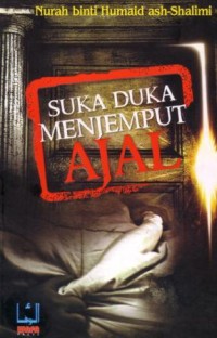 Suka duka menjemput ajal