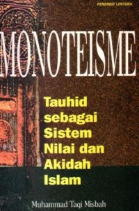 Monoteisme : tauhid sebagai sistem nilai dan aqidah islam