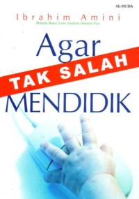 Agar tak salah mendididk