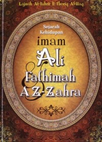 Sejarah kehidupan Imam Ali dan Fathimah As-zahra