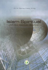 Islam spiritual : cetak-biru keserasian eksistensi