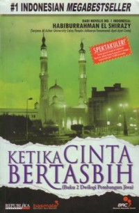 Ketika cinta bertasbih (buku 1 dwilogi pembangun jiwa)
