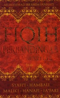 Fiqih perbandingan lima mazhab : Syafi'i-Hambali-Maliki-Hanafi-Ja'fari jilid I