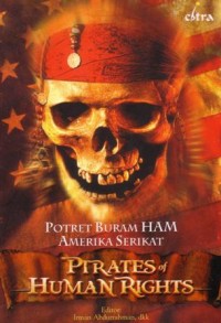 Pirates of human rights : potret buram HAM Amerika Serikat
