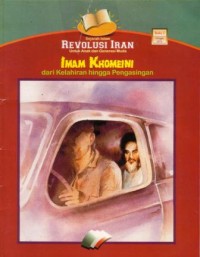 Sejarah islam revolusi iran untuk anak dan generasi muda : imam khomeini dari kelahiran hingga pengasingan