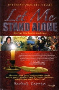 Let me stand a lone (biarkan aku berdiri sendirian)