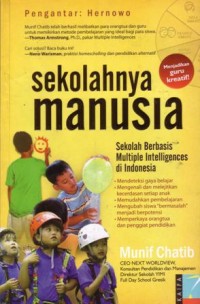 Sekolahnya manusia : sekolah berbasis intelligences di indonesia