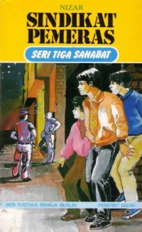 Sindikat pemeras : seri tiga sahabat