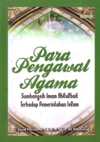 Para pengawal agama : sumbangsih imam ahlulbait terhadap pemerintahan islam