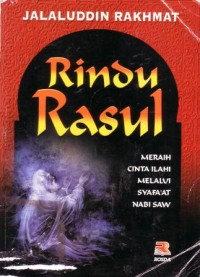 Rindu Rasul : meraih cinta ilahi melalui syafa'at nabi saw