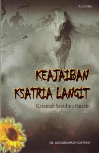 Keajaiban ksatria langit : karamah sayidina husain