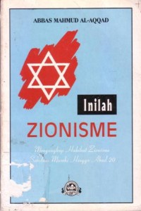 Inilah zionisme : mengungkap hakikat zionisme sebelum masehi hingga abad 20