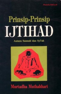 Prinsip-prinsip ijtihad antara sunnah dan syi'ah