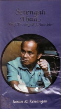 Setengah abad Prof.Dr.Ing.B.J.Habibie : kesan dan kenangan