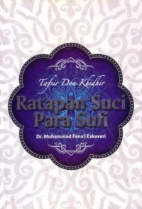 Tafsir doa khidir : ratapan suci para sufi